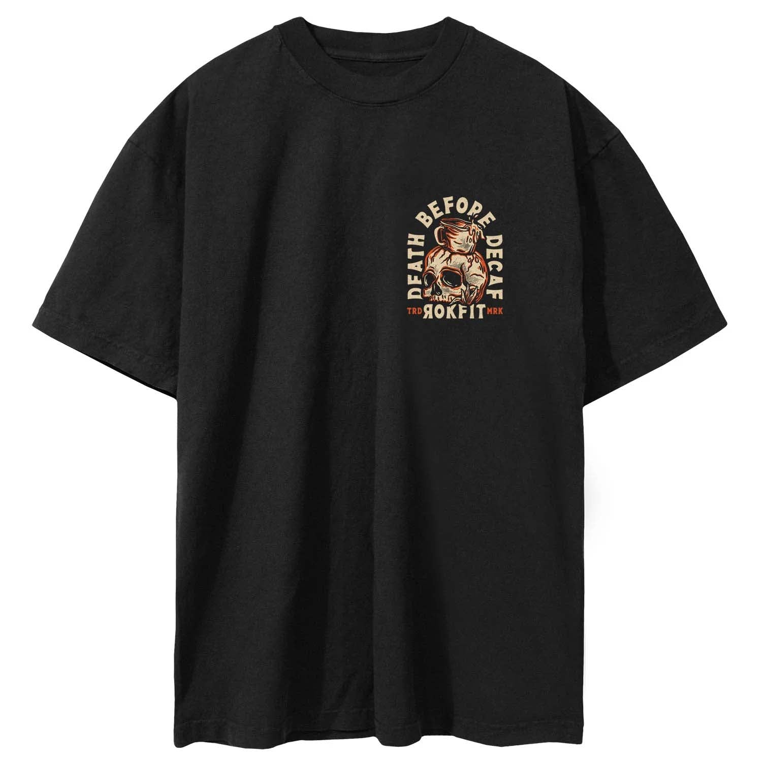 Death Before Decaf Oversized T-Shirt