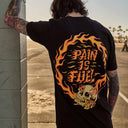 Schmerz ist Treibstoff-T-Shirt